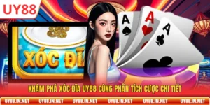 Khám Phá Xóc Đĩa UY88 Cùng Phân Tích Cược Chi Tiết